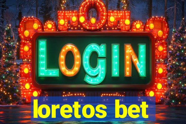 loretos bet